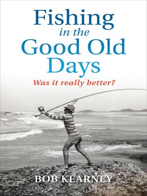 cover image of Fishing in the Good Old Days